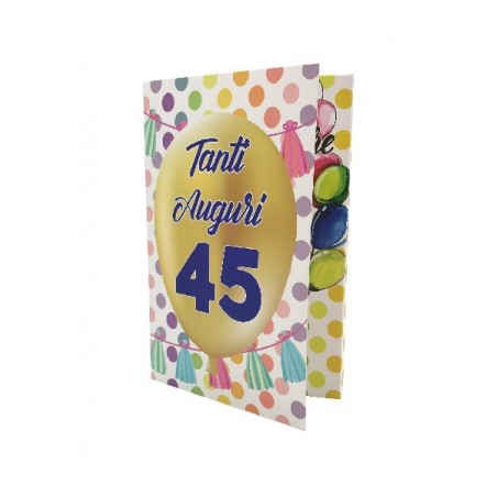 Biglietto Esplosivo 45 Anni con palloncino dorato e decorazioni festose