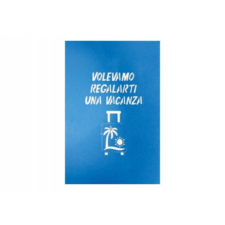 Copertina blu biglietto con valigia e scritta “Volevamo regalarti una vacanza”