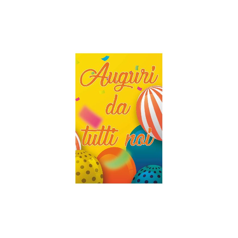 Biglietto Esplosivo Auguri da Tutti Noi - copertina con palloncini e sfondo giallo