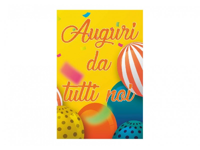 Biglietto Esplosivo Auguri da Tutti Noi - copertina con palloncini e sfondo giallo