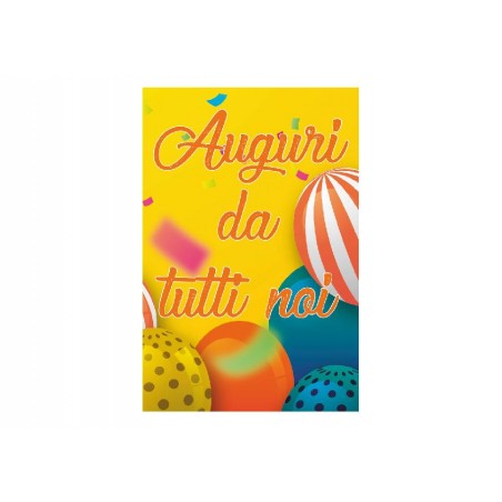 Biglietto Esplosivo Auguri da Tutti Noi - copertina con palloncini e sfondo giallo